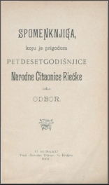 Spomen knjiga koju je prigodom pedesetgodišnjice Narodne čitaonice riečke izdao Odbor Narodne čitaonice riečke, 1901